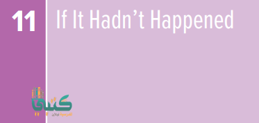 U11 If It Hadn’t Happened